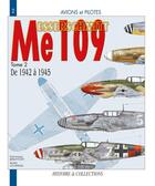 Couverture du livre « Le Messerschmitt ME 109 t.2 ; de 1949 à 1945 » de Jouineau-Breffort aux éditions Histoire Et Collections