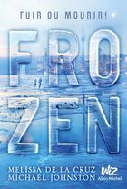 Couverture du livre « Frozen t.1 » de Melissa De La Cruz et Michael Johnston aux éditions Albin Michel