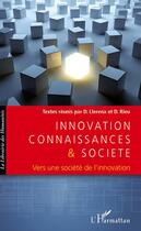 Couverture du livre « Innovation, connaissances et société ; vers une société de l'innovation » de Dominique Rieu et Daniel Llerena aux éditions L'harmattan