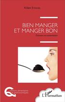 Couverture du livre « Bien manger et manger bon : Discours et transmission » de Kilien Stengel aux éditions L'harmattan
