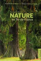 Couverture du livre « Au coeur de la nature en Ile de France » de Pascal Mateo aux éditions Gallimard-loisirs