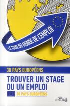 Couverture du livre « Le tour du monde de l'emploi ; 30 pays européens » de Jean-Pierre Pont aux éditions Telemaque