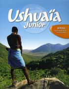 Couverture du livre « Ushuaïa junior ; Afrique: mystérieuse terre de contrastes » de Aline Deprince aux éditions Langue Au Chat