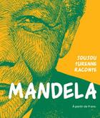 Couverture du livre « Joujou Turenne raconte Mandela » de Joujou Turenne et Patrick Noze aux éditions Planete Rebelle