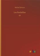 Couverture du livre « Les pardaillan - 05 » de Michel Zevaco aux éditions Timokrates