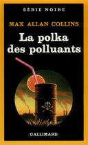 Couverture du livre « La polka des polluants » de Max Allan Collins aux éditions Gallimard