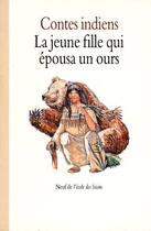 Couverture du livre « Contes indiens (eu) jeune fille ours » de Hay Nathalie / Matou aux éditions Ecole Des Loisirs