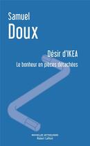 Couverture du livre « Désir d'Ikea » de Samuel Doux aux éditions Robert Laffont