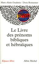 Couverture du livre « Le livre des prénoms bibliques et hébraïques » de Ouaknin-M.A aux éditions Albin Michel