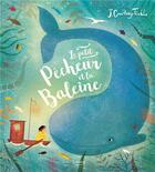 Couverture du livre « Le petit pêcheur et la baleine » de Jessica Courtney-Tickle aux éditions Kimane