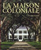 Couverture du livre « La Maison Coloniale » de O Guaita aux éditions Hazan