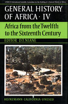 Couverture du livre « General history of africa t.4 ; africa from the twelfth to the sixteenth century » de D.T. Niane aux éditions Heinemann