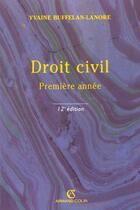 Couverture du livre « Droit Civil ; 1e Annee ; 12e Edition » de Yvaine Buffelan-Lanore aux éditions Armand Colin
