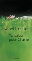 Couverture du livre « Yanvalou pour Charlie » de Lyonel Trouillot aux éditions Editions Actes Sud