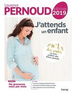 Couverture du livre « J'attends un enfant (édition 2019) » de Laurence Pernoud aux éditions Horay