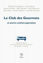 Couverture du livre « Le club des gourmets et autres cuisines japonaises » de Ryoko Sekiguchi aux éditions P.o.l