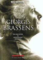Couverture du livre « Georges brassens - entretiens et souvenirs intimes » de Eric Battista aux éditions Equinoxe