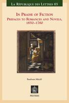 Couverture du livre « In praise of fiction ; prefaces to romances and novels, 1650-1760 » de Baudoin Millet aux éditions Peeters