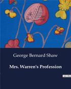 Couverture du livre « Mrs. Warren's Profession » de George Bernard Shaw aux éditions Culturea