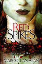 Couverture du livre « Red Spikes » de Lanagan Margo aux éditions Rhcb Digital
