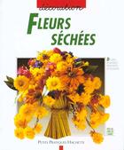 Couverture du livre « Fleurs Sechees » de  aux éditions Hachette Pratique