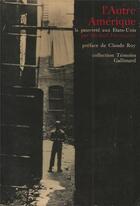Couverture du livre « L'autre amerique - la pauvrete aux etats-unis » de Harrington Michael aux éditions Gallimard