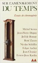 Couverture du livre « Sur l'aménagement du temps : Essai de chronogénie » de Collectifs aux éditions Denoel