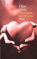 Couverture du livre « Mon coeur est un autre » de Claire Sylvia aux éditions J'ai Lu