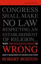 Couverture du livre « Why the Religious Right Is Wrong About Separation of Church and State » de Boston Robert aux éditions Prometheus Books