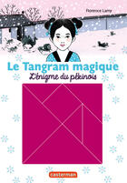 Couverture du livre « Le tangram magique - t02 - l'enigme du pekinois » de Lamy/Laprun aux éditions Casterman Jeunesse