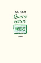 Couverture du livre « Quatre soeurs Tome 2 : Hortense » de Malika Ferdjoukh aux éditions L'ecole Des Loisirs