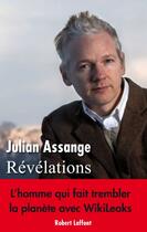 Couverture du livre « Révélations » de Julian Assange aux éditions Robert Laffont