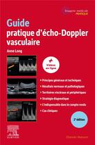 Couverture du livre « Guide pratique d'écho-Doppler vasculaire (2e édition) » de Anne Long aux éditions Elsevier-masson