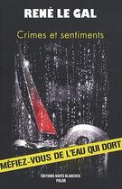 Couverture du livre « Crimes et sentiments » de Rene Le Gal aux éditions Nuits Blanches