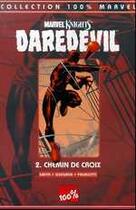 Couverture du livre « Daredevil t.2 : chemin de croix » de Joe Quesada et Kevin Smith et Jimmy Palmiotti aux éditions Marvel France
