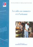 Couverture du livre « Les aides au commerce et a l'artisanat » de  aux éditions Documentation Francaise
