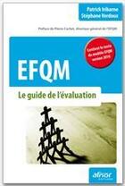 Couverture du livre « EFQM ; le guide de l'évaluation » de Patrick Iribarne et Stephane Verdoux aux éditions Afnor Editions