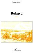 Couverture du livre « Bukavu - roman » de Claude Nemry aux éditions Editions L'harmattan