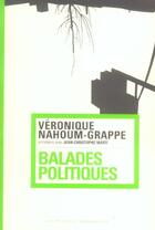 Couverture du livre « Balades Politiques » de Nahoum-Grappe Veroni aux éditions Prairies Ordinaires