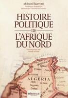 Couverture du livre « Histoire politique de l'Afrique du Nord » de Mohand Tazerout aux éditions Heritage