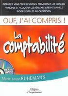 Couverture du livre « La Comptabilite - Ouf, J'Ai Compris Avec 1 Cd-Rom » de Ruhemann M -L aux éditions Organisation