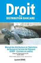 Couverture du livre « Droit de la distribution bancaire ; manuel des IOBSP » de Laurent Denis aux éditions Rondaies Finances