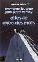 Couverture du livre « Dites-le avec des mots » de Jean-Pierre Vernay et Emmanuel Jouanne aux éditions Denoel