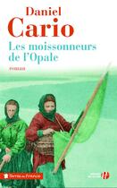 Couverture du livre « Les moissonneurs de l'opale » de Daniel Carion aux éditions Presses De La Cite
