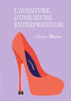 Couverture du livre « L'aventure d'une jeune entrepreneuse » de Oceane Chabrier aux éditions Books On Demand