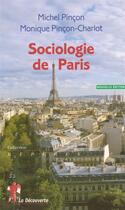 Couverture du livre « Sociologie de Paris » de Pincon aux éditions La Decouverte