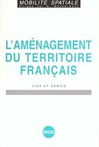 Couverture du livre « L'Amenagement Du Territoire Francais » de Gabriel Wackermann aux éditions Cdu Sedes