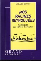 Couverture du livre « Les Racines Retrouvees » de Boutet aux éditions Actes Sud