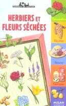 Couverture du livre « Herbiers et fleurs sechees - [n 70] » de Deletraz/Gourier aux éditions Milan