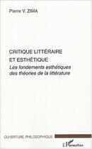 Couverture du livre « Critique litteraire et esthetique » de Peter Vaclav Zima aux éditions L'harmattan